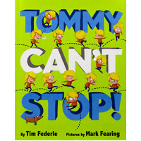 Tommy Can't Stop! -Mark Fearing Tim Federle Hardcover Novel Children's Book