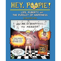 Hey, Poopie!: Life, Puberty, Then the Pursuit of Happiness Book