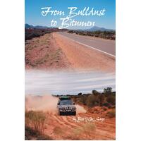 From Bulldust to Bitumen Bob J. Paperback Book