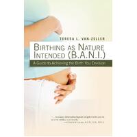 Birthing as Nature Intended (B.A.N.I.) Paperback Book