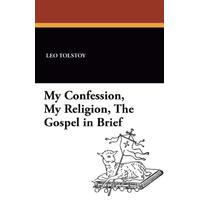 My Confession, My Religion, The Gospel in Brief Paperback Novel Book