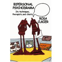 Bipersonal Psychodrama: Its Techniques, Therapists, and Clients Paperback