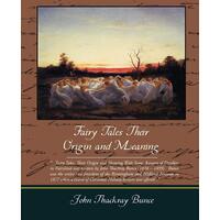 Fairy Tales Their Origin and Meaning John Thackray Bunce Paperback Book