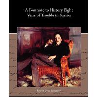 A Footnote to History Eight Years of Trouble in Samoa Paperback Novel Book