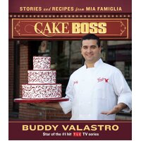 Cake Boss: Stories and Recipes from MIA Famiglia - Cooking Book