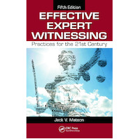 Effective Expert Witnessing, Fifth Edition: Practices for the 21st Century