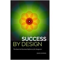 Success by Design: The Essential Business Reference for Designers Paperback