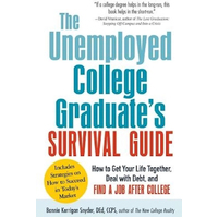 The Unemployed College Graduate's Survival Guide Book