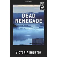 Dead Renegade: A Loon Lake Mystery Victoria Houston Paperback Book