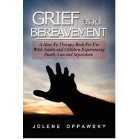 Grief and Bereavement Jolene PhD Oppawsky Paperback Book