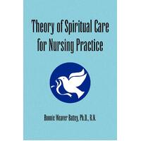 Theory of Spiritual Care for Nursing Practice Paperback Book