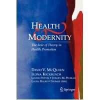 Health and Modernity: The Role of Theory in Health Paperback Book