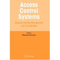 Access Control Systems: Security, Identity Management and Trust Models