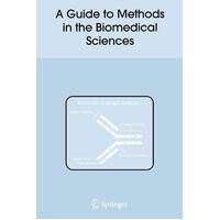 A Guide to Methods in the Biomedical Sciences Paperback Book