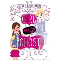 Girl Meets Ghost -Lauren Barnholdt Book
