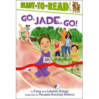 Go, Jade, Go!: Tony and Lauren Dungy Ready-to-Reads Paperback Book