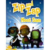 Bug Club Level 7 - Yellow: Zip and Zap Meet Sam -Sheryl Webster Paperback Children's Book