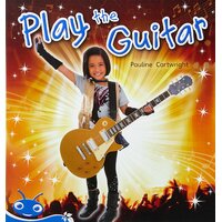 Bug Club Level 11 - Blue: Play the Guitar Pauline Cartwright Paperback Book