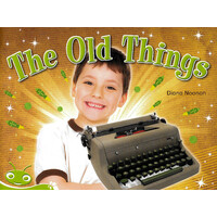 Bug Club Level 14 - Green: The Old Things -Diana Noonan Paperback Children's Book
