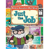 Bug Club Level 18 - Turquoise: Pete's Peculiar Pet Shop - Just the Job Book
