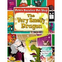 Bug Club Level 21 - Gold: Pete's Peculiar Pet Shop - The Very Smelly Dragon