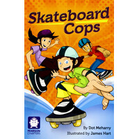 Skateboard Cops -Dot Meharry Paperback Children's Book