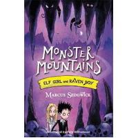 Elf Girl and Raven Boy: Monster Mountains: Book 2 Book