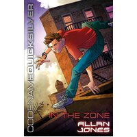 Codename Quicksilver: In the Zone: Book 1 Paperback Novel Book