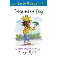 Early Reader: Tulsa and the Frog Tony Ross Paperback Book