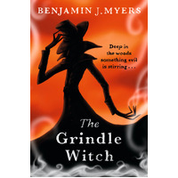 The Grindle Witch -Benjamin J. Myers Children's Book