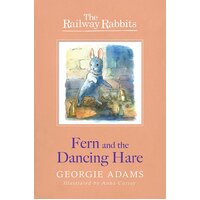 Railway Rabbits: Fern and the Dancing Hare: Book 3 Paperback Book