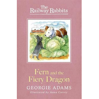 Railway Rabbits: Fern and the Fiery Dragon: Book 7 Book