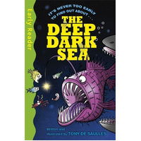 Early Reader Non Fiction: The Deep Dark Sea -Tony De Saulles Children's Book