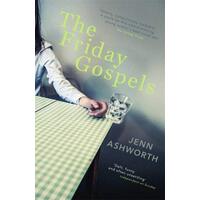 The Friday Gospels -Jenn Ashworth Fiction Book
