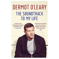 The Soundtrack to My Life -Dermot O'Leary Performing Arts Book