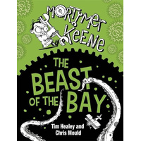 Mortimer Keene: Beast of the Bay -Chris Mould Tim Healey Book