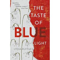 The Taste of Blue Light -Lydia Ruffles Fiction Novel Book