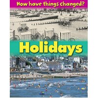 Holidays (How Have Things Changed?) James Nixon Paperback Book