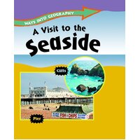 Ways into Geography: A Visit to the Seaside Louise Spilsbury Paperback Book
