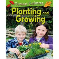 Outdoor Explorers: Planting and Growing Sandy Green Paperback Book