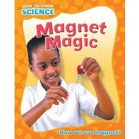 Now You Know Science: Magnet Magic (Now You Know Science) - Children's Book