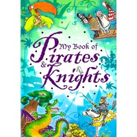 My Book of Pirates and Knights -Various Authors Children's Book