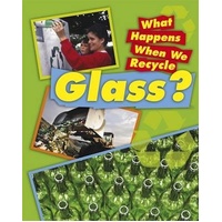 What Happens When We Recycle: Glass -Jillian Powell Book