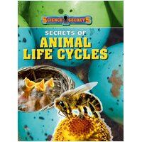 Science Secrets: Secrets of Animal Life Cycles Andrew Solway Paperback Book