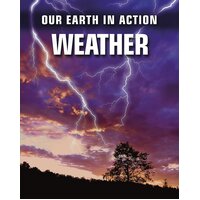 Weather (Our Earth in Action) Chris Oxlade Paperback Book