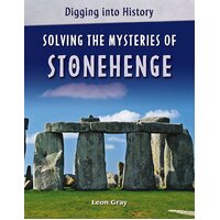 Digging into History: Solving The Mysteries of Stonehenge Paperback Book