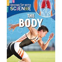 Moving up with Science: The Body (Moving up with Science) - Children's Book