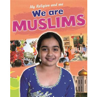My Religion and Me: We are Muslims (My Religion and Me) - Children's Book