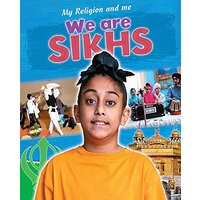 My Religion and Me: We are Sikhs (My Religion and Me) - Children's Book