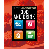 Young Entrepreneurs Club: Food and Drink (Young Entrepreneur's Club) Book